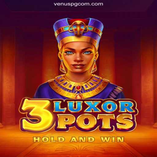 Discover the Thrilling World of 3LuxorPots: The Ultimate Casino Experience at VenusPG